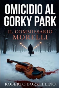 Il Commissario Morelli: Omicidio al Gorky Park cover