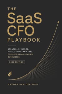 The SaaS CFO Playbook: Strategic Finance, Forecasting, and FP&A for Recurring Revenue Businesses (2026 Edition) cover
