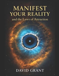 Manifest your reality and the Laws of attraction cover
