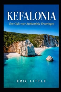 Kefalonia: Een Gids voor Authentieke Ervaringen cover