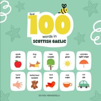 First 100 Words in Scottish Gaelic: Scottish Gaelic Language Learning for Kids, Bilingual Scottish Gaelic Baby Book, Scottish Gaelic First Dictionary, cover