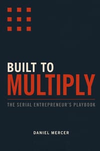 Built to Multiply: The Serial Entrepreneur's Playbook cover