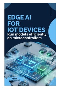 Edge AI for IoT Devices: Run models efficiently on microcontrollers cover