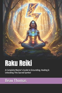 Raku Reiki: A Complete Master's Guide to Grounding, Healing & Unlocking This Sacred Symbol cover
