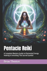 Pentacle Reiki: A Complete Mastery Guide to Elemental Energy Healing & Unlocking This Sacred Symbol cover
