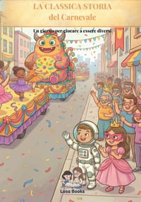 La Classica storia del Carnevale: Un giorno per giocare a essere diversi cover