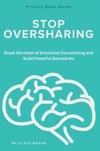 Stop Oversharing: A Guide to Protecting Your Success, Love Life, Plans, Income, Happiness, and Dreams Until They Are Ready cover