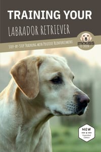 Training Your Labrador Retriever: Step-by-Step Training with Positive Reinforcement cover