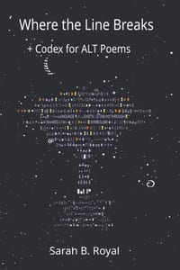 Where the Line Breaks: + Codex for ALT Poems cover