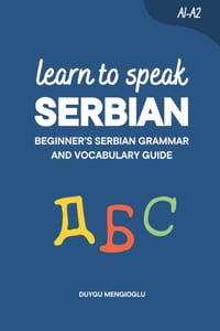 Learn to Speak Serbian: Beginner's Serbian Grammar and Vocabulary Guide cover