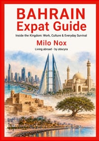 BAHRAIN Expat Guide: Inside the Kingdom: Work, Culture & Everyday Survival cover
