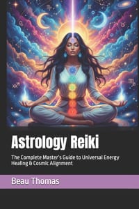 Astrology Reiki: The Complete Master's Guide to Universal Energy Healing & Cosmic Alignment cover