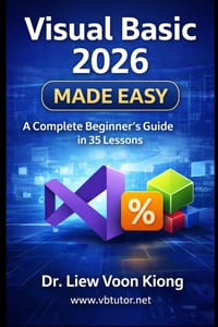 Visual Basic 2026 Made Easy: A Complete Beginner-to-Advanced Tutorial in 35 Lessons cover