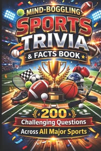 Mind-Boggling Sports Trivia & Facts Book: 200 Challenging Questions Across All Major Sports cover