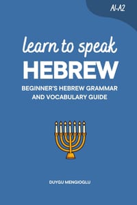 Learn to Speak Hebrew: Beginner's Hebrew Grammar and Vocabulary Guide cover