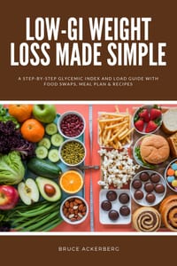 Low-GI Weight Loss Made Simple: A Step-by-Step Glycemic Index and Load Guide with Food Swaps, Meal Plan & Recipes cover