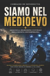 Siamo nel Medioevo: Anatomia della regressione della regressione civile. cover
