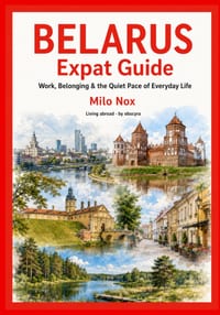 Belarus Expat Guide: Work, Belonging & the Quiet Pace of Everyday Life cover