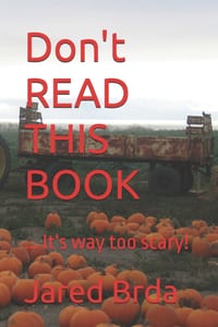 Don't READ THIS BOOK: ... It's way too scary! cover