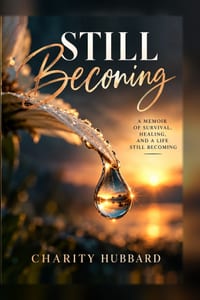 Still Becoming: A Story of Survival, Healing, and Becoming cover