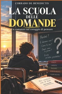 La Scuola Delle Domande: Un romanzo sul coraggio di pensare cover