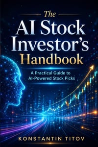 The AI Stock Investor's Handbook: A Practical Guide to AI Investing cover