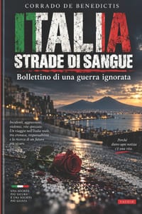 ITALIA, STRADE DI SANGUE -bollettino di una guerra ignorata: A chi è uscito di casa e non è più tornato cover