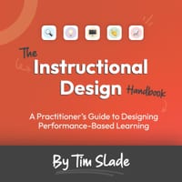 The Instructional Design Handbook: A Practitioner's Guide to Designing Performance-Based Learning cover