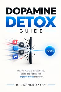 Dopamine Detox Guide: How to Reduce Distractions, Break Bad Habits, and Improve Focus Naturally cover