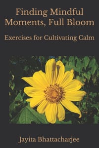 Finding Mindful Moments, Full Bloom: Exercises for Cultivating Calm cover
