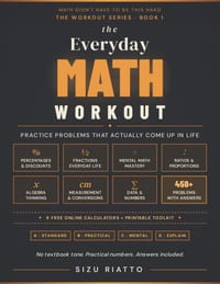 The Everyday Math Workout: Practice Problems That Actually Come Up in Life cover