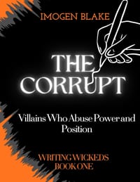 The Corrupt: Villains Who Abuse Power and Position cover