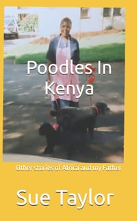 Poodles In Kenya: Other stories of Africa and my Father cover