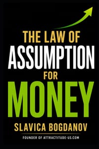 The Law of Assumption for Money: Reprogram Your Identity, Eliminate Financial Resistance, and Create Wealth Predictably cover