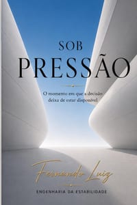 Sob Pressão: O momento em que a decisão deixa de estar disponível cover