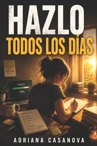 Hazlo todos los días: Crea disciplina sin depender de la motivación cover