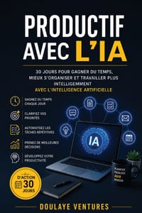 Productif avec l'IA: 30 jours pour gagner du temps, mieux s'organiser et travailler plus intelligemment avec l'intelligence artificielle cover