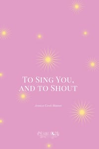 To Sing You, and to Shout cover