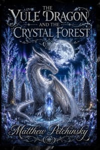 The Yule Dragon and the Crystal Forest cover