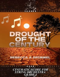Drought of the Century: Cinematic Score for String Orchestra Grade 4 cover