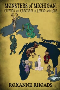 Monsters of Michigan: Cryptids and Creatures of Legend and Lore cover