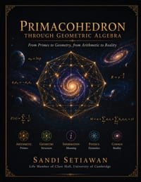 Primacohedron: THROUGH GEOMETRIC ALGEBRA From Primes to Geometry, from Arithmetic to Reality cover