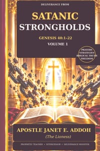 Deliverance from Satanic Strongholds(Breaking Free from Spiritual Bondage, Demonic Oppression, and Entrenched Strongholds Through the Truth of God's W cover
