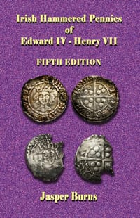 Irish Hammered Pennies of Edward IV - Henry VII, Fifth Edition cover