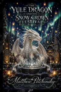 The Yule Dragon and the Snow Crown Festival cover
