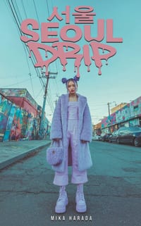 Seoul Drip: Korean Street Fashion Lookbook cover