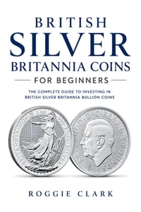 British Silver Britannia Coins for Beginners: Silver Britannia Bullion Coins, British Silver Coin Investing, Buying Silver Coins, Coin Collecting, and cover
