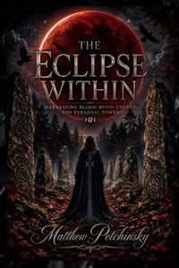 The Eclipse Within: Harnessing Blood Moon Energy for Personal Power cover
