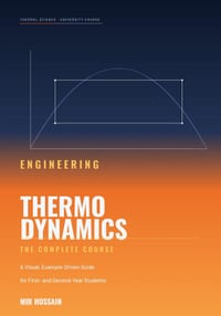 Engineering Thermodynamics: The Complete Course A Visual, Example-Driven Guide for First- and Second-Year Students cover
