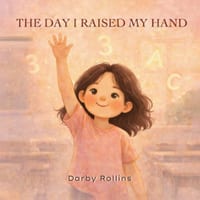 The Day I Raised My Hand cover